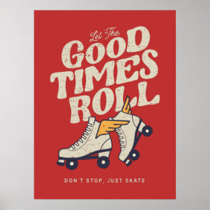 LET THE GOOD TIMES ROLL 80s RETRO ROLLER SKATE Poster