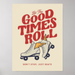 LET THE GOOD TIMES ROLL 80s RETRO ROLLER SKATE Poster<br><div class="desc">Vintage & fun Roller skate design - Let The Old Time Roll for anyone who loves their Roller Skates. This design is also available on different products including stickers,  mugs,  t-shirts,  phone cases,  and more! To buy this design,  choose your favorite product,  click add and checkout!</div>