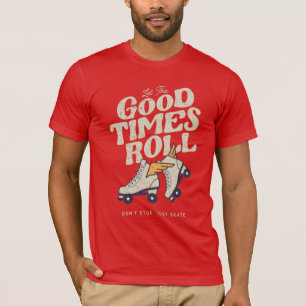LET THE GOOD TIMES ROLL 80s RETRO ROLLER SKATE T-Shirt