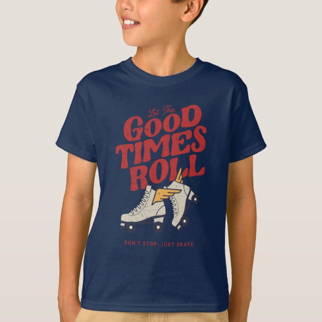 LET THE GOOD TIMES ROLL 80s RETRO ROLLER SKATE T-Shirt (Front)