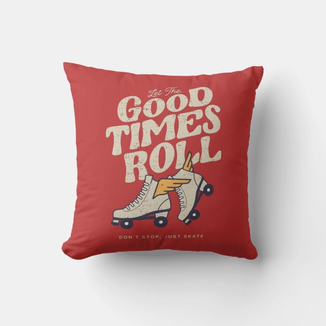 LET THE GOOD TIMES ROLL 80s RETRO ROLLER SKATE Throw Pillow (Front)