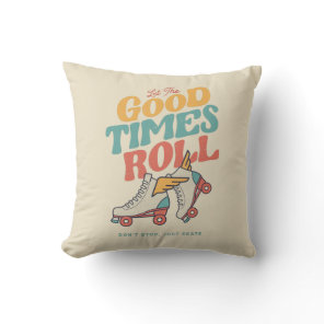 LET THE GOOD TIMES ROLL 80s RETRO ROLLER SKATE Throw Pillow