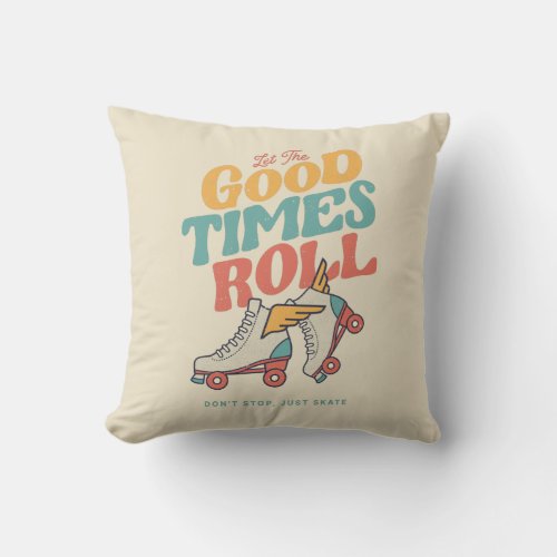 LET THE GOOD TIMES ROLL 80s RETRO ROLLER SKATE Throw Pillow