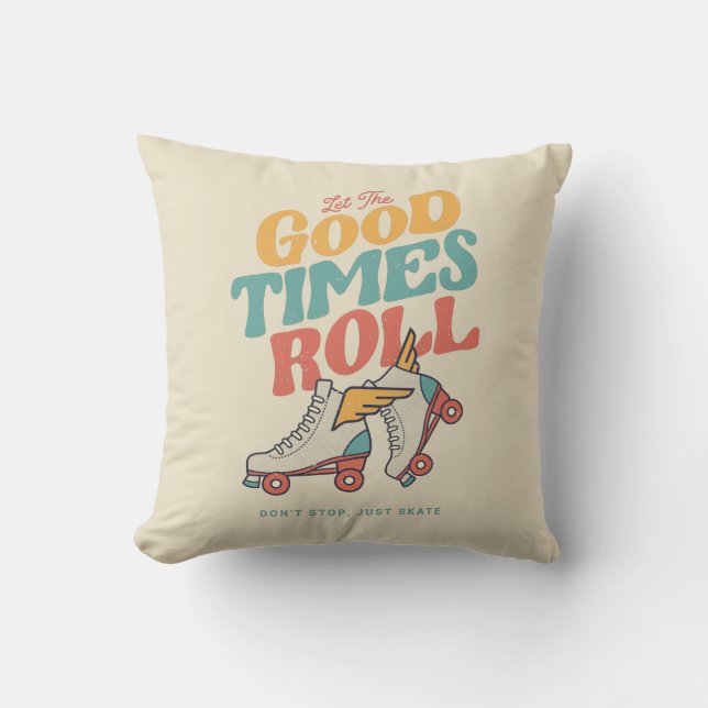 LET THE GOOD TIMES ROLL 80s RETRO ROLLER SKATE Throw Pillow (Front)
