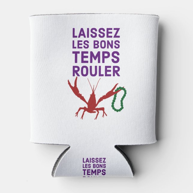 Let The Good Times Roll! Can Cooler (Front)