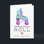 Let the Good Times Roll Cute Roller Skate Birthday Card<br><div class="desc">Cute birthday card featuring a vintage roller skate in pink and blue with gold glitter thunder bolt patch on the side. The text says "Let the good times ROLL. Happy Birthday." Perfect card to send to your best friend!</div>