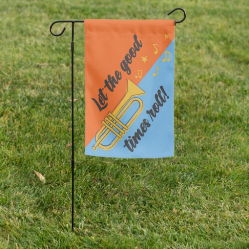 Let the good times roll garden flag