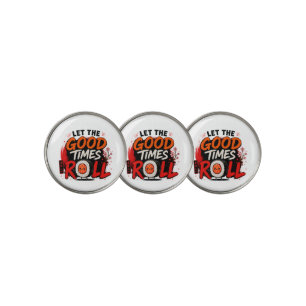 Let the good times roll golf ball marker