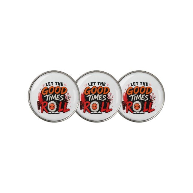 Let the good times roll  golf ball marker (3 Up)
