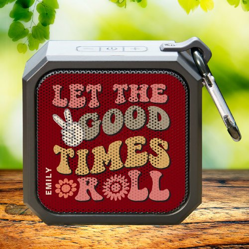 Let The Good Times Roll Groovy Personalized Name Bluetooth Speaker