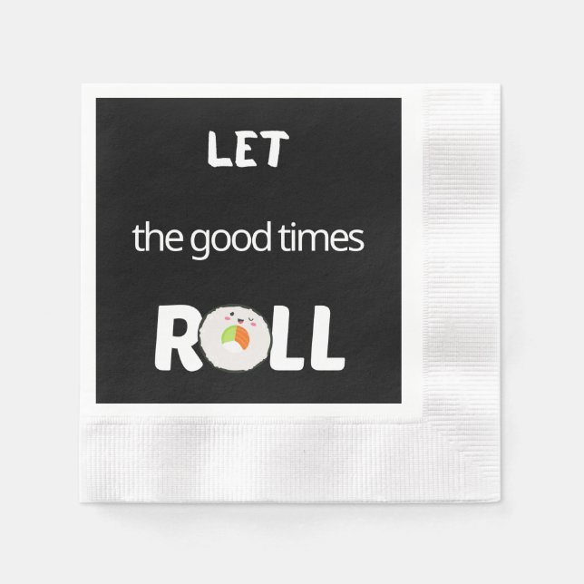 Let the good times roll in black           napkins (Front)