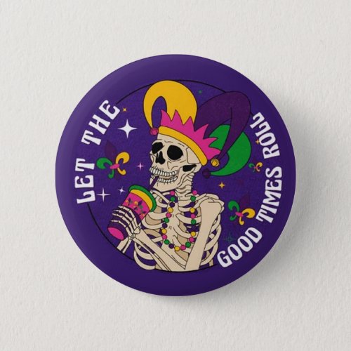Let The Good Times Roll Mardi Gras Button