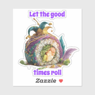 Let The Good Times Roll Mardi Gras Sticker