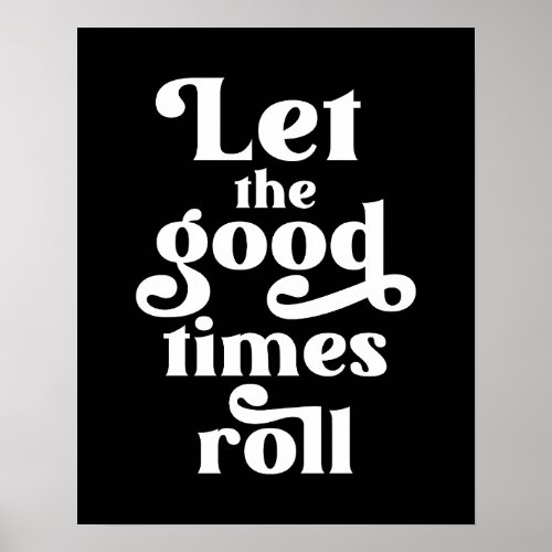 Let The Good Times Roll  Poster