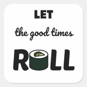Let the good times roll square sticker