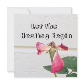Let the Healing Begin Card!