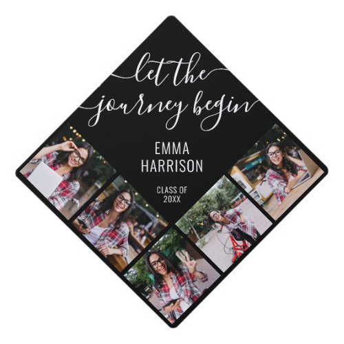 Let The Journey Begin 5 Photo Collage Name Date Graduation Cap Topper