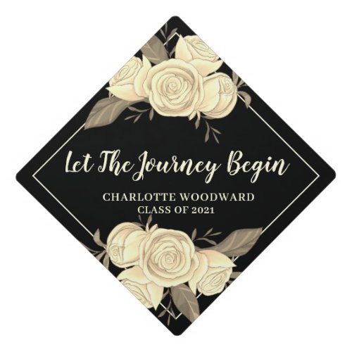 Let The Journey Begin Quote Floral Roses Graduation Cap Topper