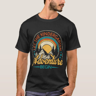 Let The Kindergarten Adventure Begin Back To T-Shirt
