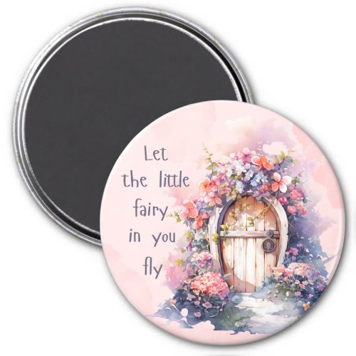 Let the little fairy in you fly Magnet