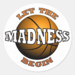 Let The Madness Begin Classic Round Sticker at Zazzle