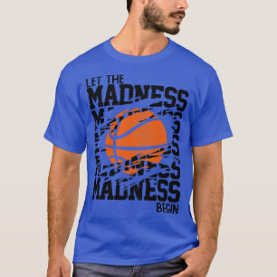 Let The Madness Begin Stacked Words 1 T-Shirt