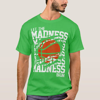 Let the Madness Begin Stacked Words T-Shirt