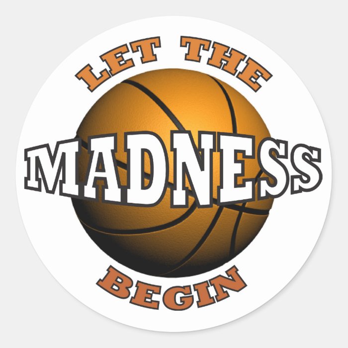 Let The Madness Begin Sticker