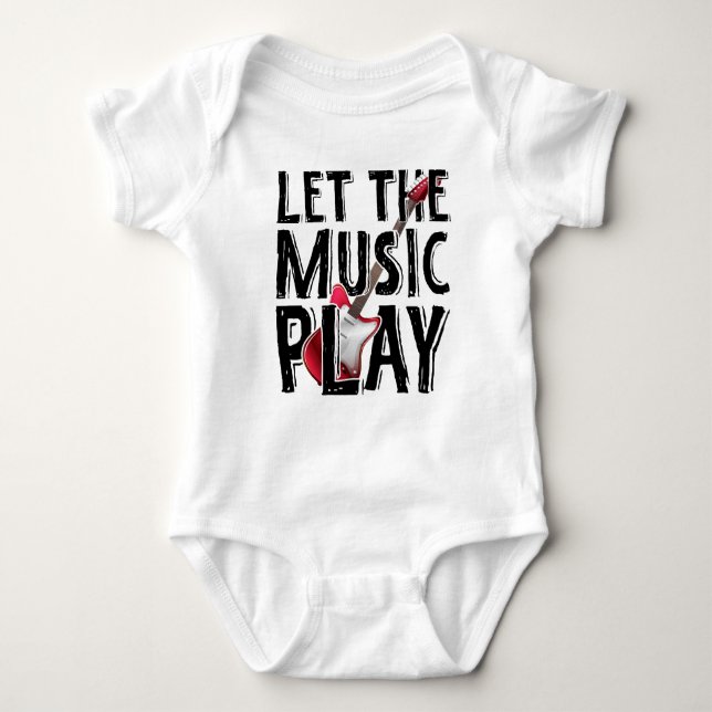 Let The Music Play Electric Guitar Baby Bodysuit (Front)