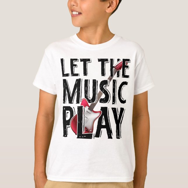 Let The Music Play Electric Guitar T-Shirt (Front)