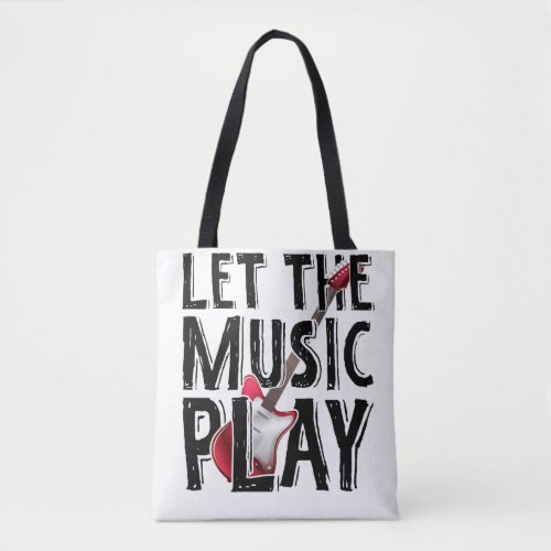 Let The Music Play Electric Guitar Tote Bag