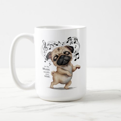 Let The Music Sooth Your Soul Pug mug