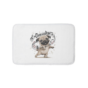 Let the Music Soothe Your Soul Dancing Pug for Bath Mat