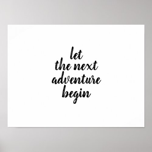 LET THE NEXT ADVENTURE BEGIN POSTER