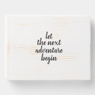 LET THE NEXT ADVENTURE BEGIN WOODEN BOX SIGN