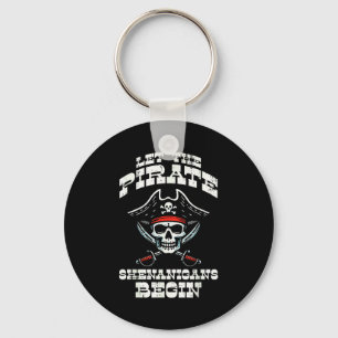 Let The Pirate Shenanigans Begin Costume Men Women Keychain