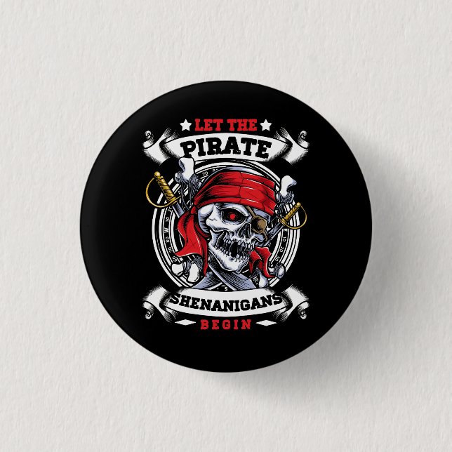 Let The Pirate Shenanigans Begin Crossbones Freebo Button (Front)