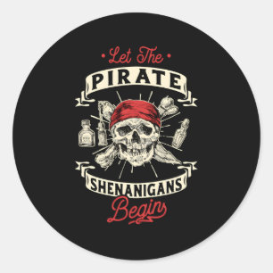 Let The Pirate Shenanigans Begin Crossbones Freebo Classic Round Sticker