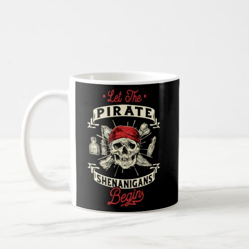 Let The Pirate Shenanigans Begin Crossbones Freebo Coffee Mug