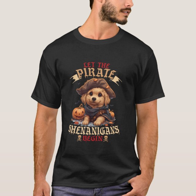 Let The Pirate Shenanigans Begin Golden Retriever  T-Shirt (Front)