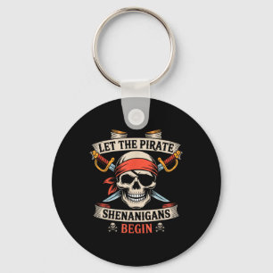Let The Pirate Shenanigans Begin Halloween Skull B Keychain