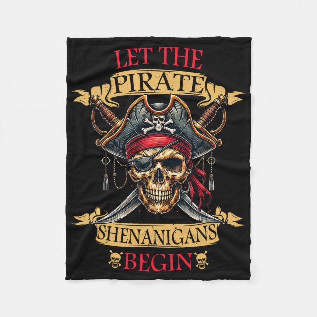 Let The Pirate Shenanigans Begin Halloween Skull N Fleece Blanket (Front)