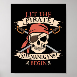 Let The Pirate Shenanigans Begin Halloween Skull N Poster