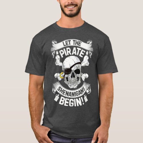 Let The Pirate Shenanigans Begin  Jolly Roger T_Shirt