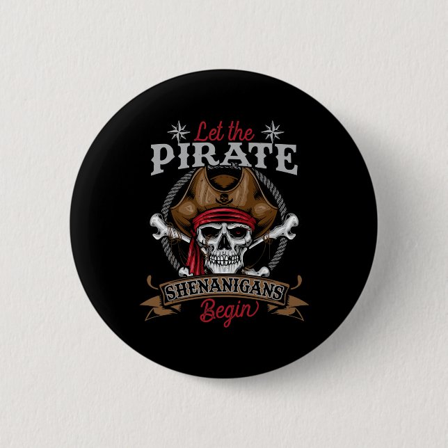 Let The Pirate Shenanigans Begin Skeleton Hallowee Button (Front)
