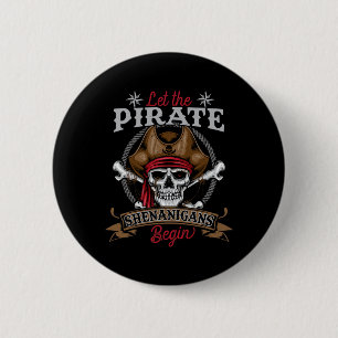 Let The Pirate Shenanigans Begin Skeleton Hallowee Button