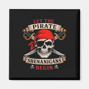 Let The Pirate Shenanigans Begin Skull Halloween M Magnet