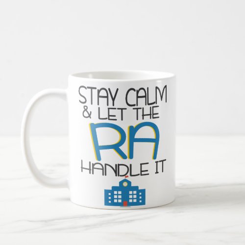 Let The RA Resident Assistant Handle It Coffee Mug