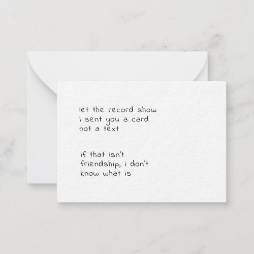 let the record show I sent you a card snarky birt Note Card