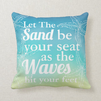 Let The Sand Be Your Seat Beach Starfish Ombre Throw Pillow
